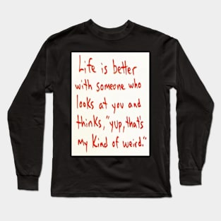 Funny Quote About Life Long Sleeve T-Shirt